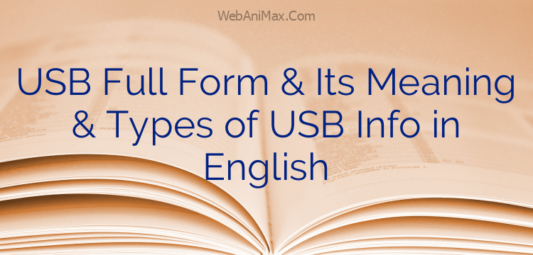 USB Full Form, Meaning & Types Info in English